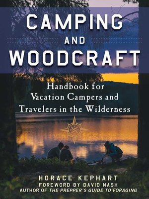 cover image of Camping and Woodcraft: a Handbook for Vacation Campers and Travelers in the Woods